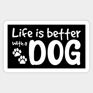 Life is better with a dog Sticker